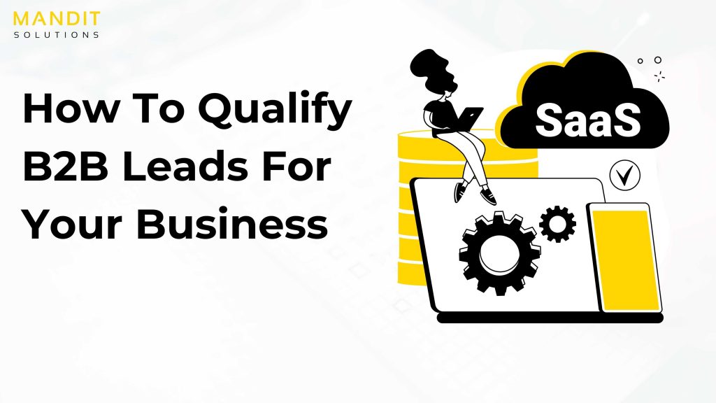Top 7 B2B SaaS Lead Generation Strategies for the Upcoming Year