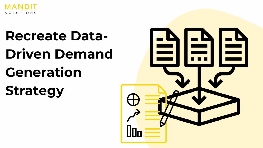 Recreate DataDriven Demand Generation Strategy