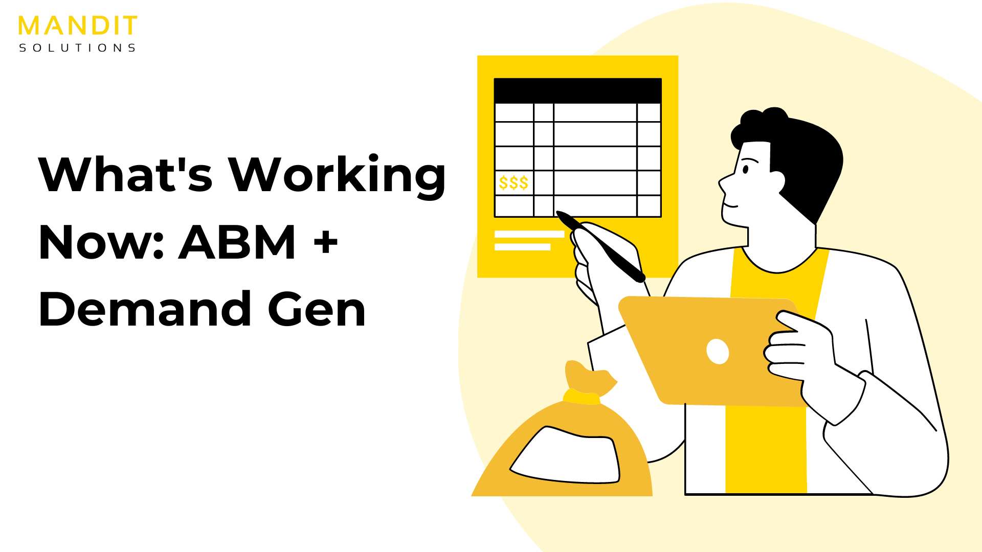 What's Working Now: ABM + Demand Gen - Mandit Solutions